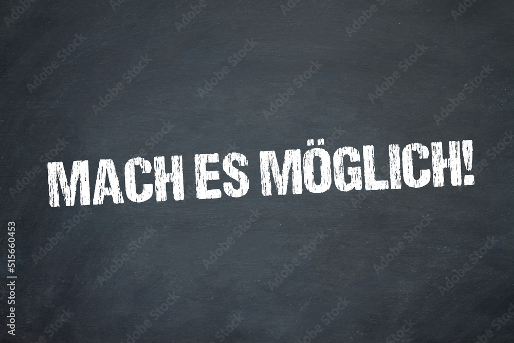 Obraz premium Mach es möglich!