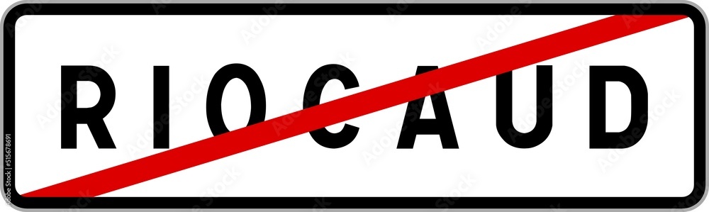 Panneau sortie ville agglomération Riocaud / Town exit sign Riocaud Panneau sortie ville agglomération Riocaud / Town exit sign Riocaud