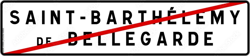 Panneau sortie ville agglomération Saint-Barthélemy-de-Bellegarde / Town exit sign Saint-Barthélemy-de-Bellegarde Panneau sortie ville agglomération Saint-Barthélemy-de-Bellegarde / Town exit sign Saint-Barthélemy-de-Bellegarde