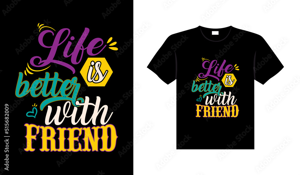 Friends t-shirt design lettering typography quote relationship merchandise design Friends t-shirt design lettering typography quote relationship merchandise design