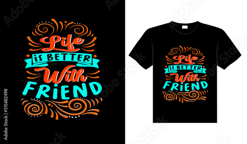 Friends t-shirt design lettering typography quote relationship merchandise design
