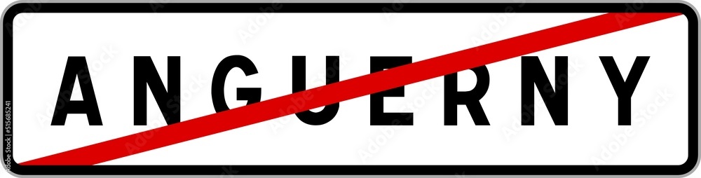 Panneau sortie ville agglomération Anguerny / Town exit sign Anguerny Panneau sortie ville agglomération Anguerny / Town exit sign Anguerny