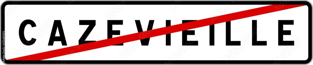 Panneau sortie ville agglomération Cazevieille / Town exit sign Cazevieille Panneau sortie ville agglomération Cazevieille / Town exit sign Cazevieille