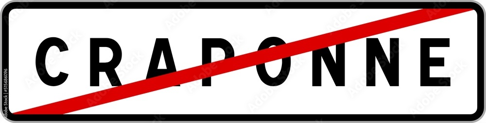 Panneau sortie ville agglomération Craponne / Town exit sign Craponne Panneau sortie ville agglomération Craponne / Town exit sign Craponne