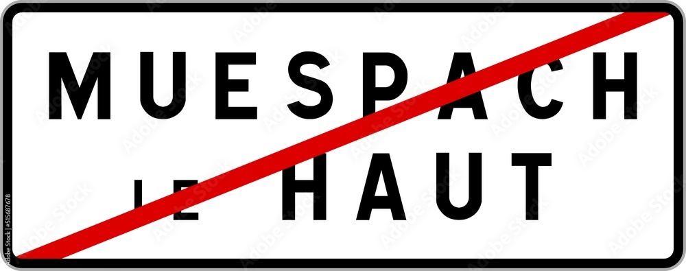 Panneau sortie ville agglomération Muespach-le-Haut / Town exit sign Muespach-le-Haut Panneau sortie ville agglomération Muespach-le-Haut / Town exit sign Muespach-le-Haut
