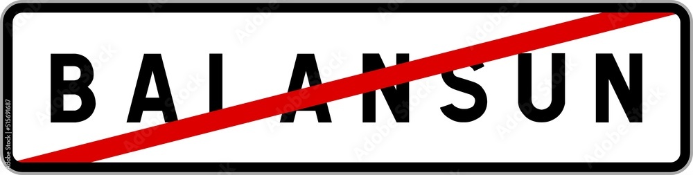 Panneau sortie ville agglomération Balansun / Town exit sign Balansun Panneau sortie ville agglomération Balansun / Town exit sign Balansun