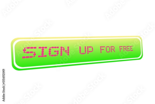 Sign up For Free Sign Up Concept