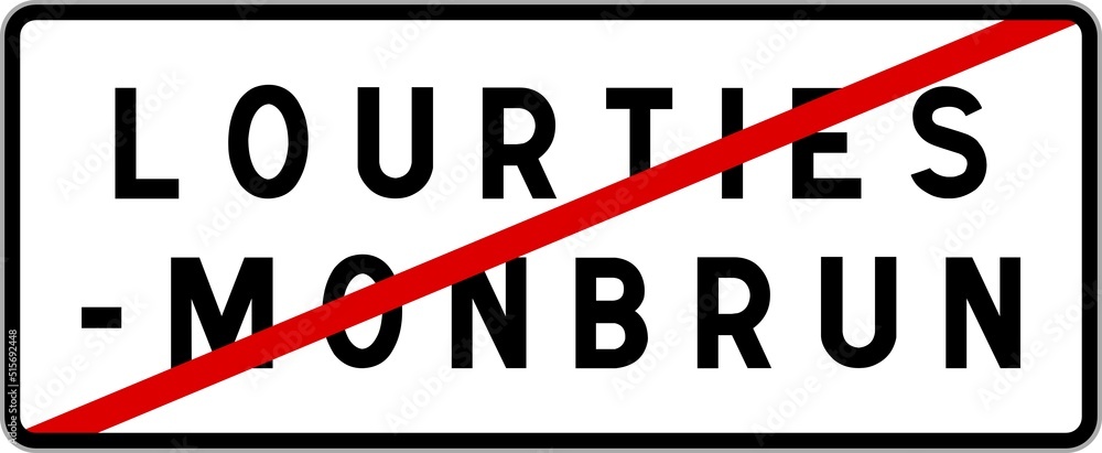 Panneau sortie ville agglomération Lourties-Monbrun / Town exit sign Lourties-Monbrun Panneau sortie ville agglomération Lourties-Monbrun / Town exit sign Lourties-Monbrun