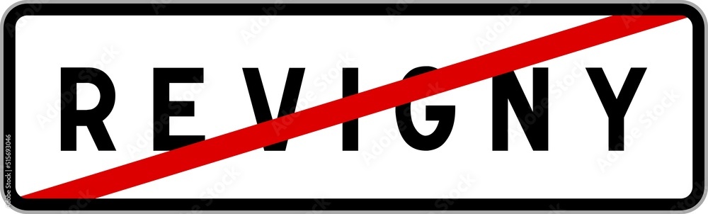 Panneau sortie ville agglomération Revigny / Town exit sign Revigny Panneau sortie ville agglomération Revigny / Town exit sign Revigny