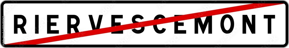 Panneau sortie ville agglomération Riervescemont / Town exit sign Riervescemont Panneau sortie ville agglomération Riervescemont / Town exit sign Riervescemont