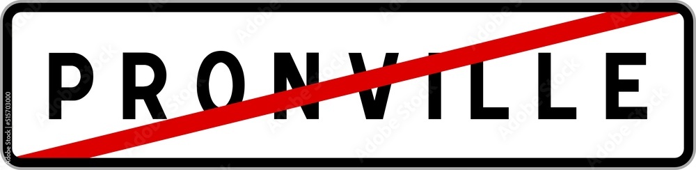 Panneau sortie ville agglomération Pronville / Town exit sign Pronville Panneau sortie ville agglomération Pronville / Town exit sign Pronville