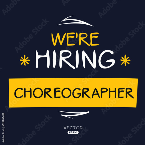 We are hiring (Choreographer), vector illustration.
