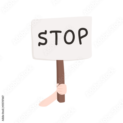 Human hand holding protest banner with stop word flat style, vector illustration isolated on white background. Disagreement, protest sign, hand drawn design element