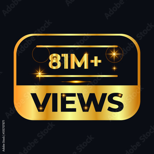 81M views celebration design. 81 million Views Vector.views sticker for Social Network friends or followers, like