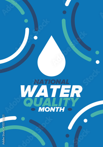 National Water Quality Month in August. Month of studying the water. Origin, save and purify water. High quality water. Celebrated in United States. Poster, card, banner, illustration. Vector