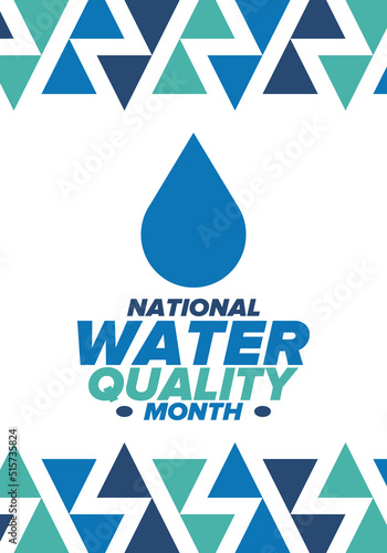 National Water Quality Month in August. Month of studying the water. Origin, save and purify water. High quality water. Celebrated in United States. Poster, card, banner, illustration. Vector