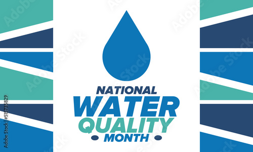 National Water Quality Month in August. Month of studying the water. Origin, save and purify water. High quality water. Celebrated in United States. Poster, card, banner, illustration. Vector