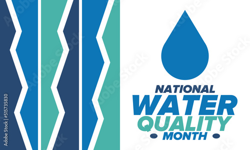 National Water Quality Month in August. Month of studying the water. Origin, save and purify water. High quality water. Celebrated in United States. Poster, card, banner, illustration. Vector