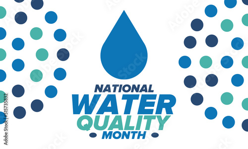 National Water Quality Month in August. Month of studying the water. Origin, save and purify water. High quality water. Celebrated in United States. Poster, card, banner, illustration. Vector