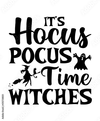 Valokuva it's hocus-pocus time witches,  Halloween Day vector shirts, Mug designs, Pillow