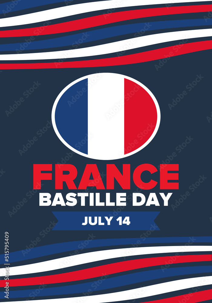 Bastille Day in France. National happy holiday, celebrated annual in July 14. French flag. France independence and freedom. Patriotic elements. Festive design. Vector poster illustration Bastille Day in France. National happy holiday, celebrated annual in July 14. French flag. France independence and freedom. Patriotic elements. Festive design. Vector poster illustration