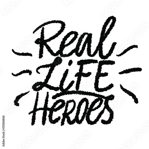 Real life heroes handwritten text. Vector design for World humanitarian day theme.