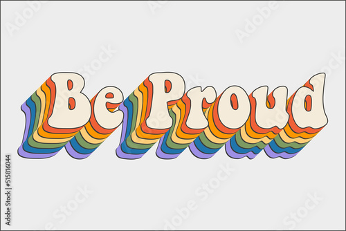 be proud retro lgbt pride with rainbow shadow
