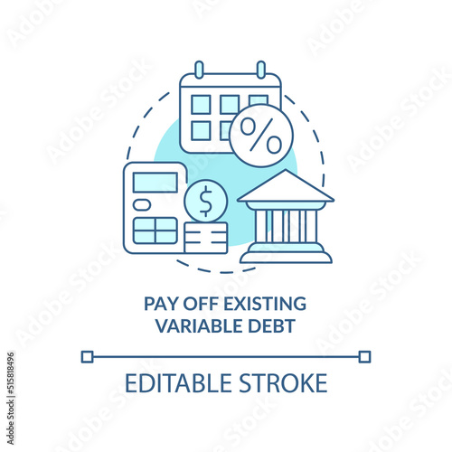 Pay off existing variable debt turquoise concept icon. Protecting money abstract idea thin line illustration. Isolated outline drawing. Editable stroke. Arial, Myriad Pro-Bold fonts used