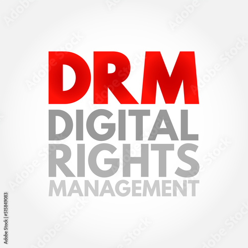 DRM Digital Rights Management - set of access control technologies for restricting the use of proprietary hardware and copyrighted works, acronym text concept background