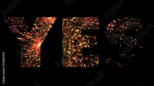 YES TEXT CELEBRATION WITH FIREWORKS ANIMATION GRAPHIC ON BLACK BACKGROUND