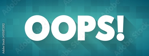 Oops! text concept for presentations and reports