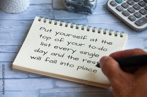 Life inspirational quote - Put yourself at the top of your to-do list every single day and the rest will fall into place фототапет
