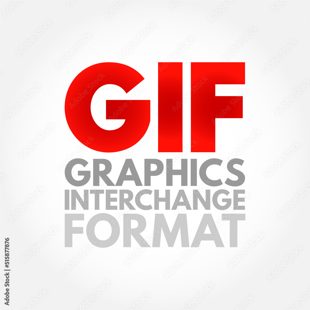 GIF Graphics Interchange Format type of bitmap image format, acronym