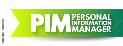 PIM Personal Information Manager - type of application software that functions as a personal organizer, acronym text concept background