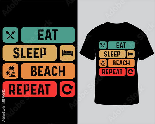 Eat sleep beach repeat typography t-shirt design | Typography t-shirt design