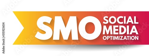 SMO Social Media Optimization - use of a number of outlets and communities to generate publicity to increase the awareness of a product, acronym text concept background
