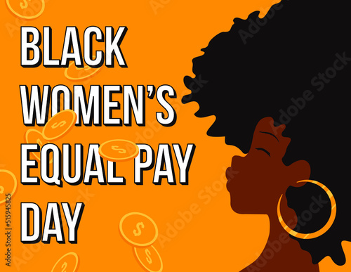 National black womens equal pay day in USA. Young proud American black woman, money coins and text. Isolated vector illustration. Festive banner, flyer, poster template. Modern trendy flat art