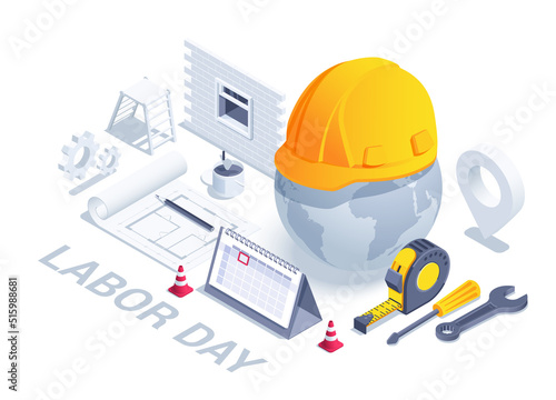 isometric vector illustration isolated on white background, construction hard hat on globe next to calendar and tools, labor day or builder's day