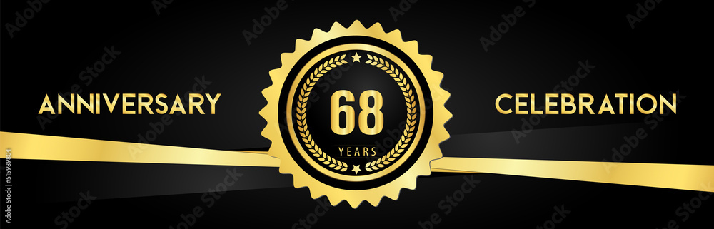 68 years anniversary celebration with gold badges and laurel wreaths isolated on luxury background. Premium design for banner, poster, happy birthday, graduation, invitation card.