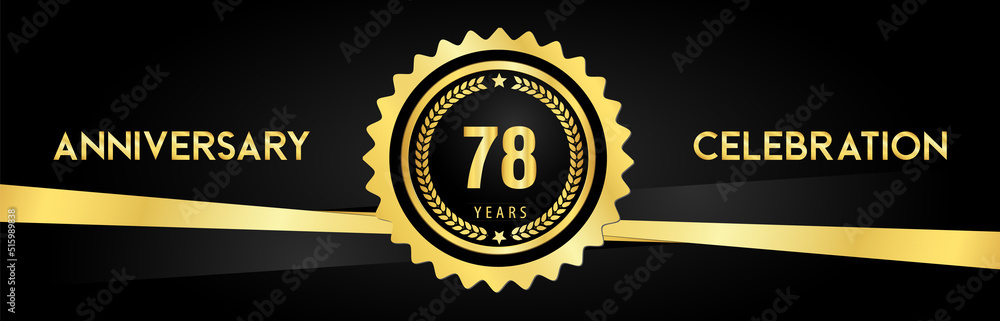 78 years anniversary celebration with gold badges and laurel wreaths isolated on luxury background. Premium design for banner, poster, happy birthday, graduation, invitation card.