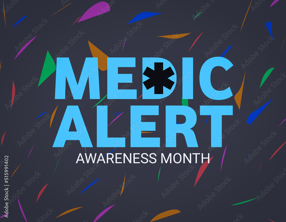 Medic Alert awareness month. August is medic alert awareness month