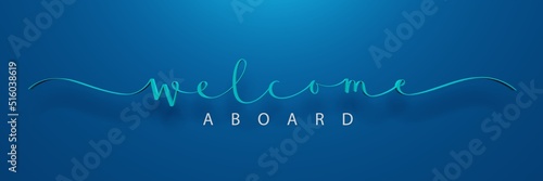 Photos 3D render of WELCOME ABOARD brush calligraphy banner on blue background