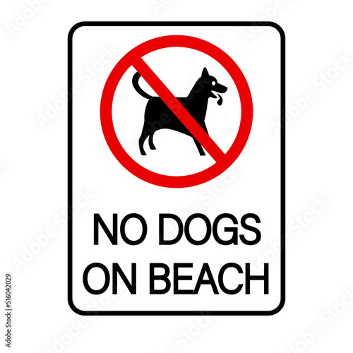 No dogs on the beach, prohibition sign with symbol and text.