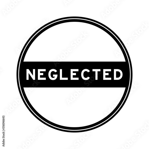 Black color round seal sticker in word neglected on white background