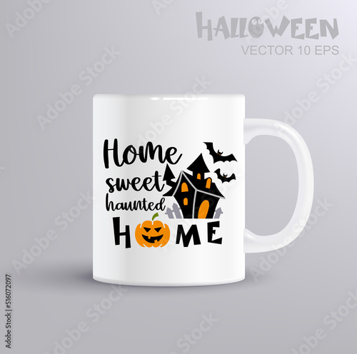 Home sweet haunted home - fun lettering for halloween with Vampir. Illustration with coffee mug mockup