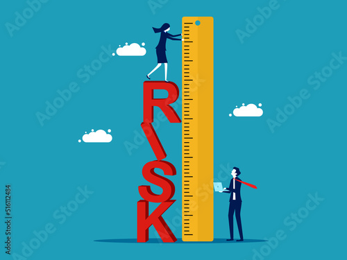 Assess the risks. business woman Use a ruler to measure the risks