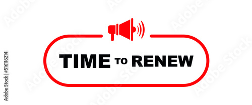time to renew sign on white ackground	