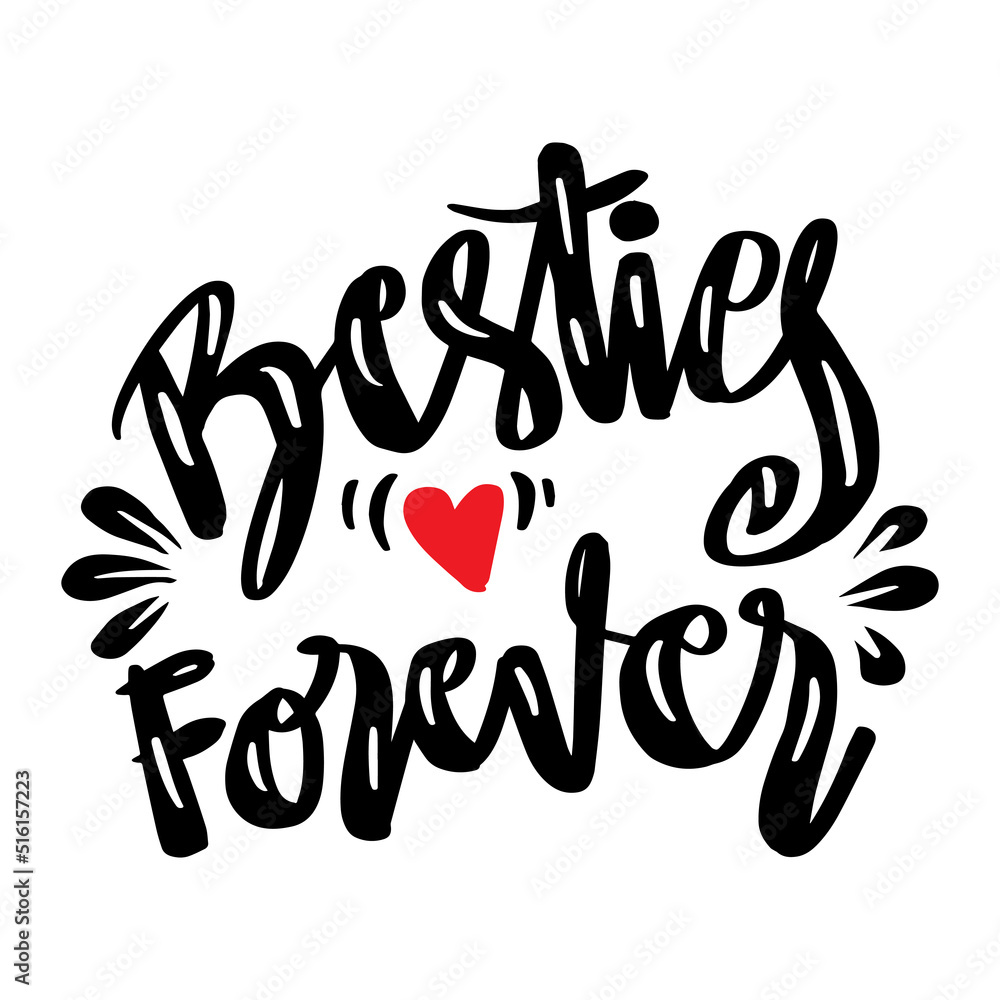 Besties forever, best friend for shirts design.  Hand drawn lettering phrase