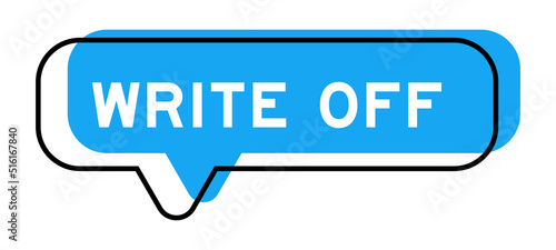 Speech banner and blue shade with word write off on white background