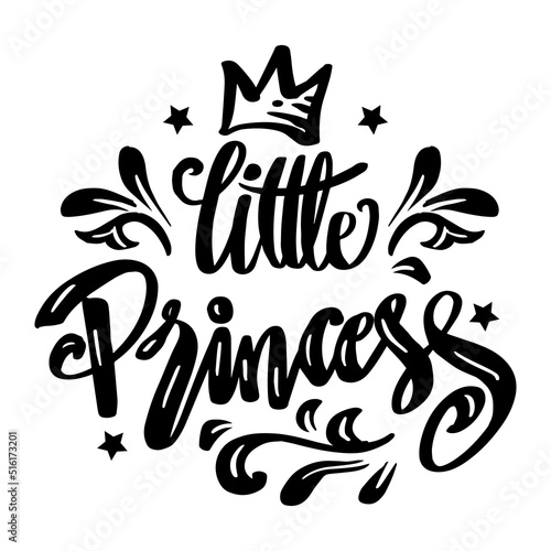 A little princess with a crown, hand lettering phrase.